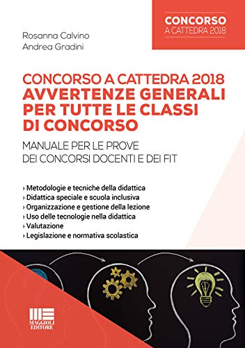 Beispielbild fr Concorso a cattedra 2018. Avvertenze generali per tutte le classi di concorso. Manuale per le prove dei concorsi docenti e dei FIT zum Verkauf von medimops