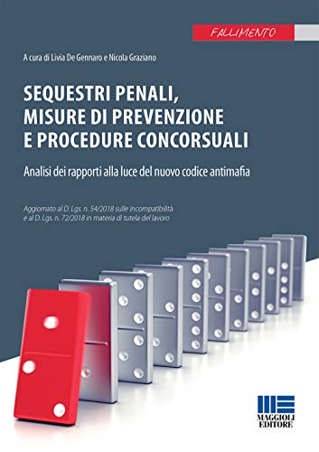 Beispielbild fr Sequestri penali, misure di prevenzione e procedure concorsuali. Analisi dei rapporti alla luce del nuovo codice antimafia De Gennaro, L. and Graziano, N. zum Verkauf von Copernicolibri