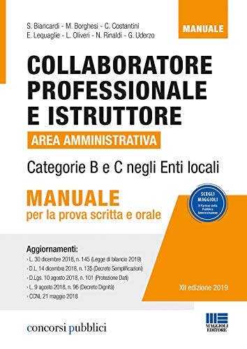 9788891632272: Collaboratore professionale e istruttore. Area amministrativa. Categorie B e C negli enti locali. Manuale per la prova scritta e orale