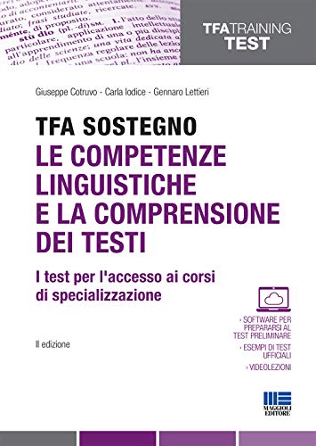 9788891634726: TFA sostegno. Le competenze linguistiche e la comprensione dei testi.: I test per l'accesso ai corsi di specializzazione