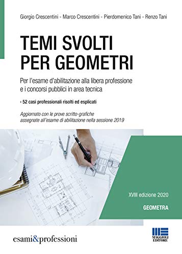 9788891637901: Temi svolti per geometri. Per l'esame d'abilitazione alla libera professione e i concorsi pubblici in area tecnica