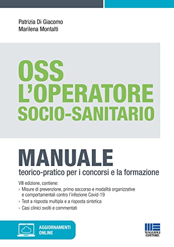 9788891638533: OSS. L'operatore socio-sanitario. Manuale teorico-pratico per i concorsi e la formazione. Con aggiornamenti online (Esami & professioni)