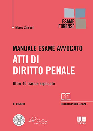 9788891643483: Manuale esame avvocato. Atti di diritto penale. Oltre 40 tracce esplicate