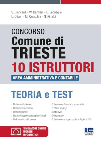 Stock image for Concorso Comune di Trieste. 10 istruttori area amministrativa e contabile. Teoria e test. Con simulatore online (Concorsi&Esami) for sale by libreriauniversitaria.it