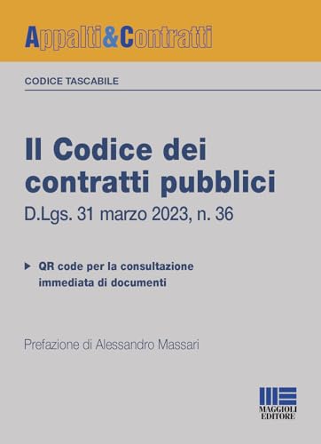 9788891668547: Il codice dei contratti pubblici. Versione tascabile. D.Lgs. 31 marzo 2023, n. 36. Con QR Code (Appalti & Contratti)