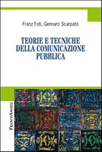 9788891707697: Teorie e tecniche della comunicazione pubblica