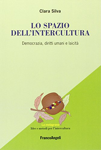 Imagen de archivo de Lo Spazio Dell'intercultura. Democrazia, Diritti Umani E Laicit a la venta por libreriauniversitaria.it