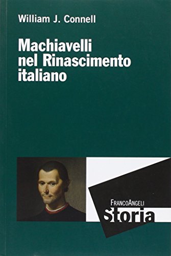 Stock-Bild f�r Machiavelli nel Rinascimento italiano (Storia-Studi e ricerche)