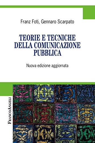 9788891740717: Teorie e tecniche della comunicazione pubblica