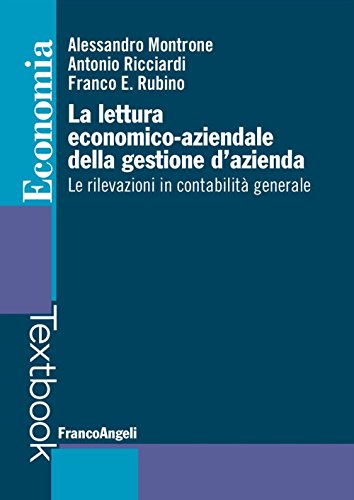 Beispielbild fr La lettura economico-aziendale della gestione d'azienda. Le rilevazioni in contabilit generale zum Verkauf von medimops