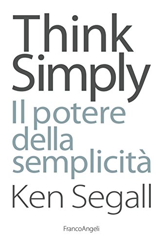 9788891743268: Think simply. Il potere della semplicit (Azienda moderna)