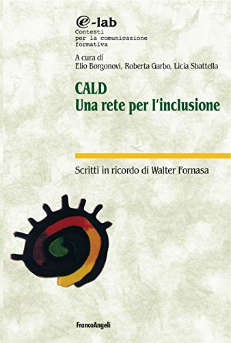 Imagen de archivo de CALD. Una rete per l'inclusione. Scritti in ricordo di Walter Fornasa (E-lab) a la venta por libreriauniversitaria.it