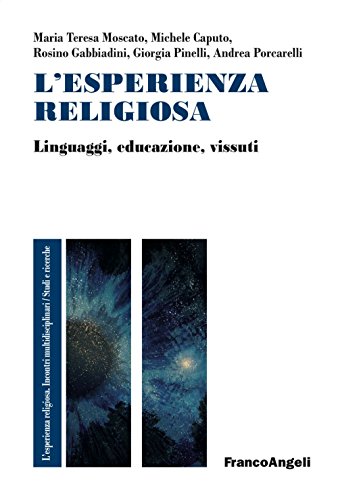 Beispielbild fr L'esperienza religiosa. Linguaggi, educazione, vissuti (L' esperienza religiosa. Incontri multidisciplinari. Studi e ricerche) zum Verkauf von libreriauniversitaria.it