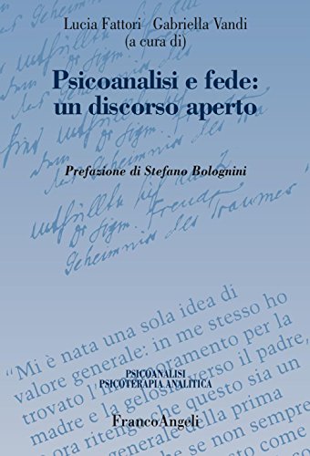 Stock image for Psicoanalisi e fede: un discorso aperto (Psicoanalisi psicoterapia analitica) for sale by libreriauniversitaria.it