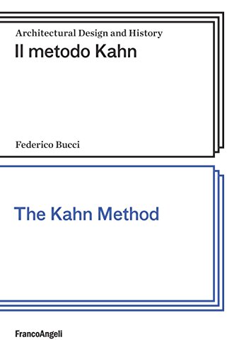 Beispielbild fr Il metodo Kahn-The Kahn method. Ediz. bilingue (Architectural Design and History) zum Verkauf von libreriauniversitaria.it