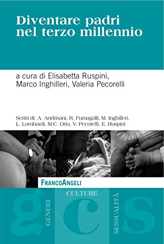 Stock image for Diventare padri nel terzo millennio (Generi, culture, sessualit) for sale by libreriauniversitaria.it