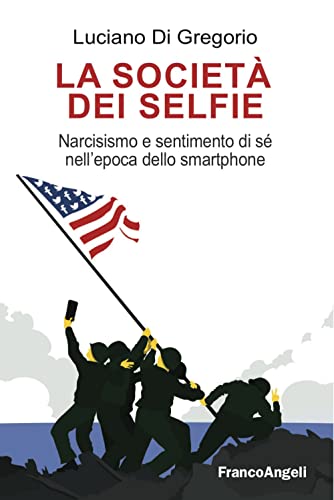 Stock image for La societ dei selfie for sale by libreriauniversitaria.it