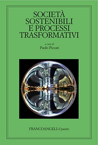 Imagen de archivo de Societ sostenibili e processi trasformativi (Il punto) a la venta por libreriauniversitaria.it