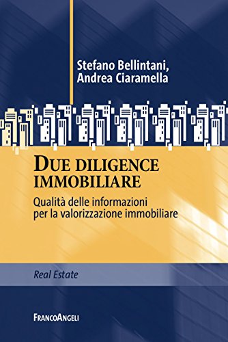 Stock image for Due diligence immobiliare. Qualit delle informazioni per la valorizzazione immobiliare for sale by libreriauniversitaria.it