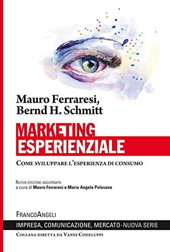 Stock image for Marketing Esperienziale. Come Sviluppare L'esperienza Di Consumo for sale by libreriauniversitaria.it