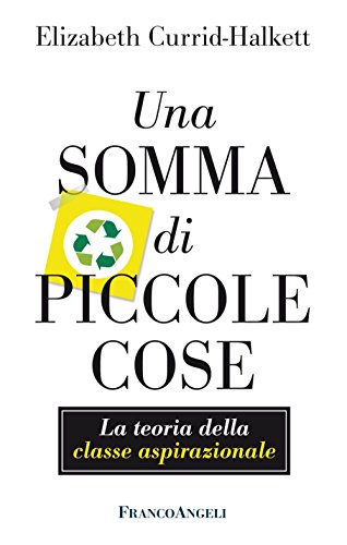Stock image for Una somma di piccole cose: La teoria della classe for sale by libreriauniversitaria.it