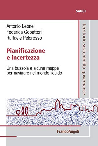 Stock image for Pianificazione e incertezza. Una bussola e alcune mappe per navigare nel mondo liquido for sale by libreriauniversitaria.it