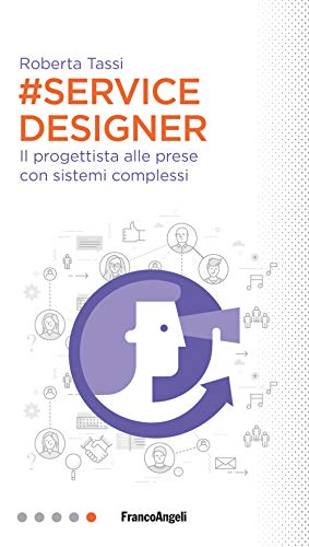 9788891778345: #Service designer. Il progettista alle prese con sistemi complessi (Professioni digitali)