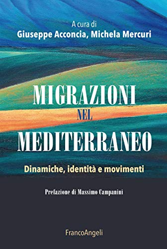 Stock image for Migrazioni nel Mediterraneo. Dinamiche, identit e movimenti for sale by medimops