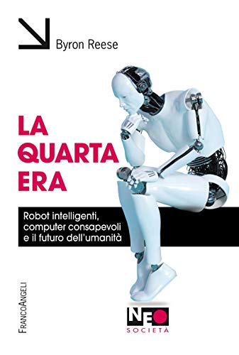 Imagen de archivo de La quarta era. Robot intelligenti, computer consapevoli e il futuro dell'umanit (Neo) a la venta por libreriauniversitaria.it