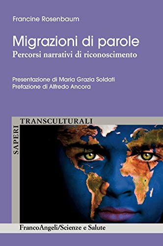 Stock image for Migrazioni di parole. Percorsi narrativi di riconoscimento (Scienze e salute) for sale by libreriauniversitaria.it
