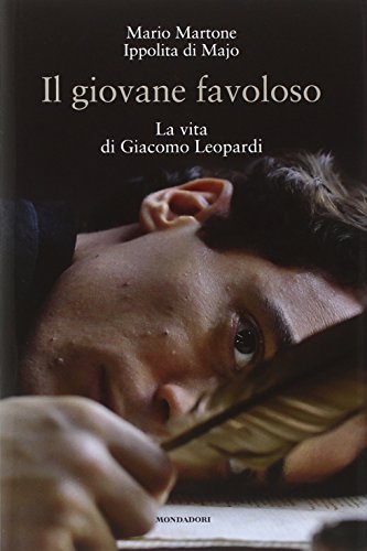 Beispielbild fr Il giovane favoloso. La vita di Giacomo Leopardi zum Verkauf von Revaluation Books