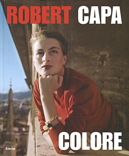 9788891801227: Robert Capa. Colore. Catalogo della mostra. Ediz. illustrata