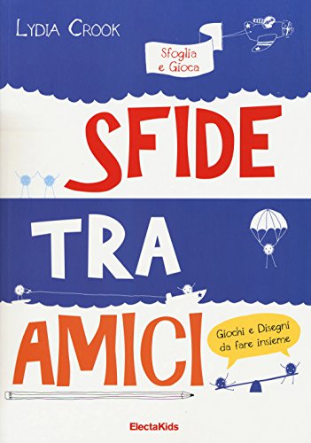 Stock image for Sfide tra amici. Sfoglia e gioca for sale by libreriauniversitaria.it