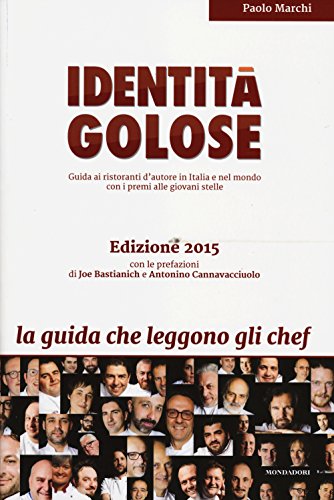 Beispielbild fr Identit golose 2015. Guida ai ristoranti d'autore in Italia e nel mondo con i premi alle giovani stelle. zum Verkauf von FIRENZELIBRI SRL