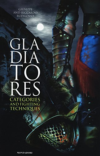 9788891803207: Gladiatores. Categories and fighting techniques (Arte e cultura)