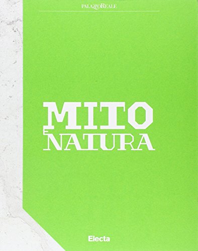 9788891804679: Mito e natura. Dalla Grecia a Pompei. Catalogo della mostra (Milano 22 luglio 2015-10 gennaio 2016). Ediz. illustrata