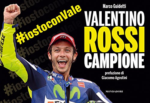 Stock image for Valentino Rossi campione. Ediz. illustrata Guidetti, Marco for sale by Librisline