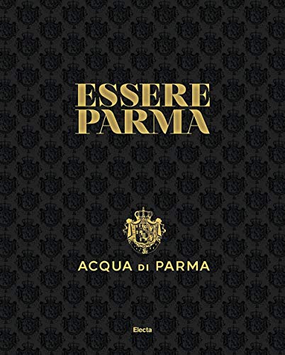 Beispielbild fr Essere Parma Acqua die Parma zum Verkauf von text + tne