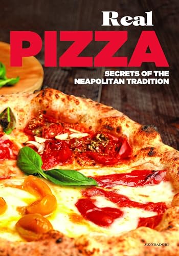 Beispielbild fr Real Pizza: Secrets of Neapolitan Tradition zum Verkauf von Monster Bookshop