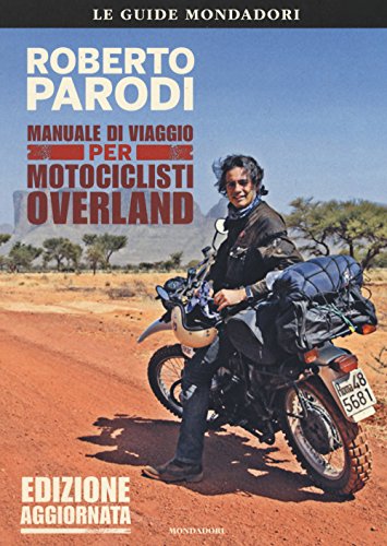 Beispielbild fr Manuale di viaggio per motociclisti overland zum Verkauf von medimops