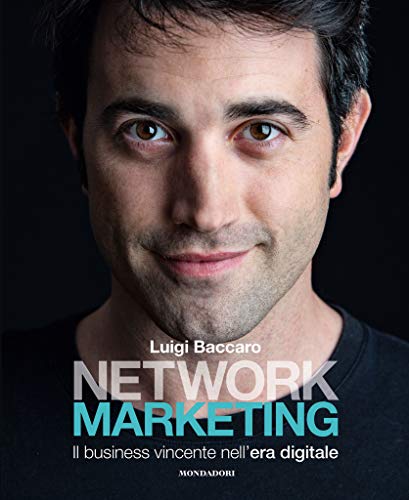 9788891822161: Network marketing. Il business vincente nell'era digitale