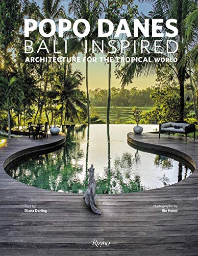 9788891825049: Popo Danes: Bali Inspired: Architecture for the Tropical World