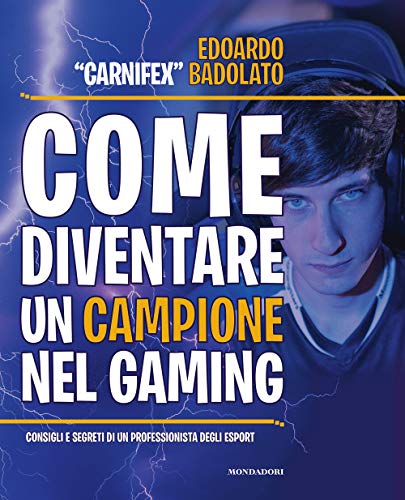 Beispielbild fr Come Si Diventa Campioni Nel Gaming (ita) zum Verkauf von Brook Bookstore