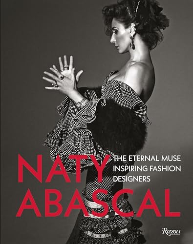 9788891830319: Naty Abascal: The Eternal Muse Inspiring Fashion Designers