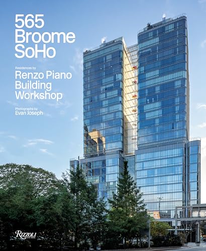 9788891831552: 565 Broome Soho: Renzo Piano Building Workshop