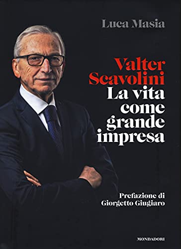 Stock image for Valter Scavolini. La Vita Come Grande Impresa (ita) for sale by Brook Bookstore