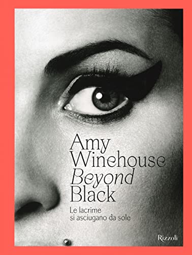 9788891832276: Amy Winehouse. Beyond black. Le lacrime si asciugano da sole. Ediz. illustrata