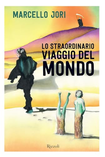 Stock image for Lo straordinario viaggio del mondo for sale by Brook Bookstore