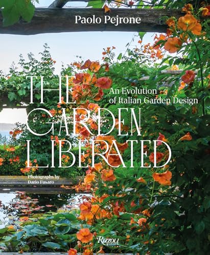 Beispielbild fr The Garden Liberated: An Evolution of Italian Garden Design zum Verkauf von Monster Bookshop