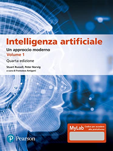 9788891904454: Intelligenza artificiale. Un approccio moderno. Ediz. mylab (Vol.) (Informatica)